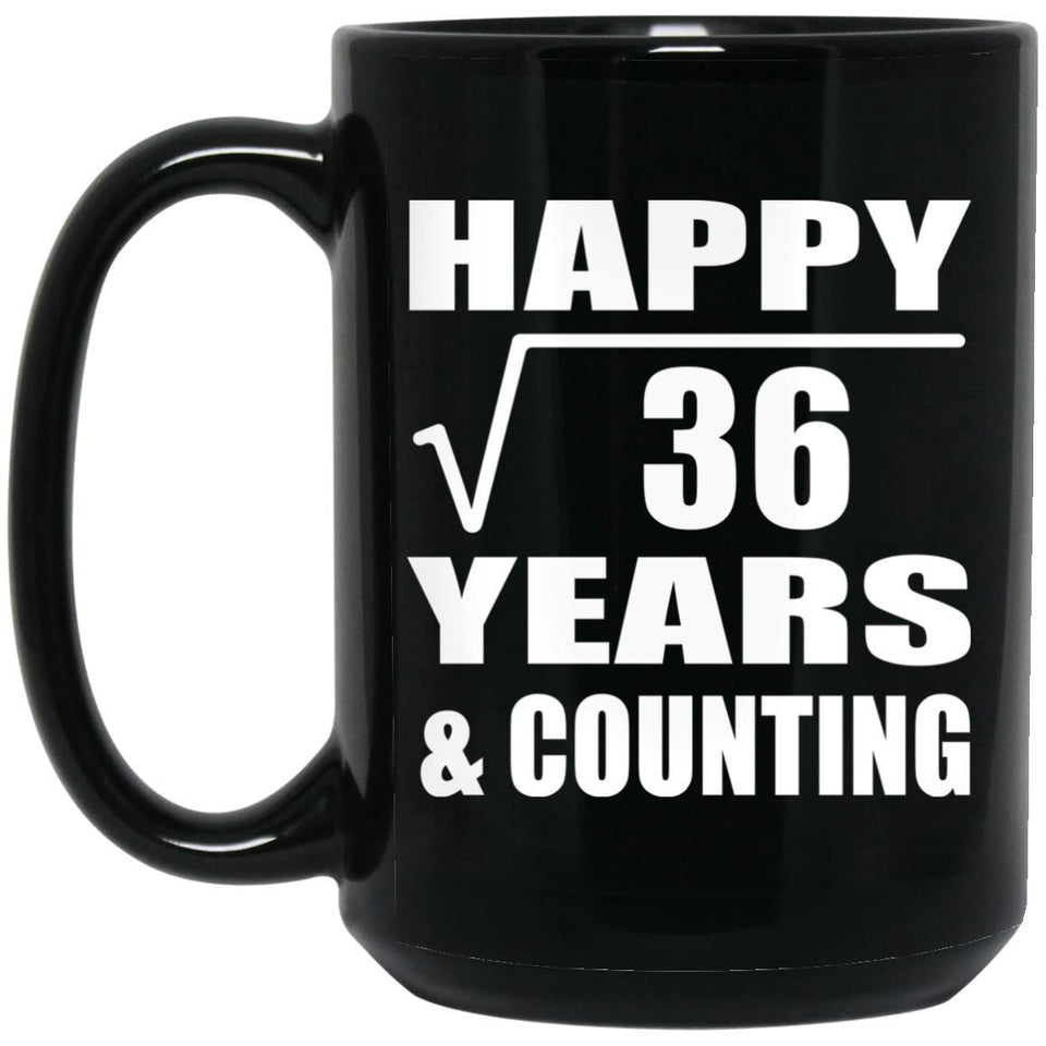 Happy 6th Anniversary Square Root of 36 Years & Counting - 15oz Coffee Mug Black