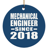 Mechanical Engineer Since 2018 - Circle Ornament