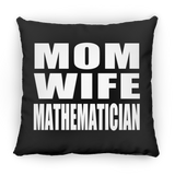 Mom Wife Mathematician - Throw Pillow Black