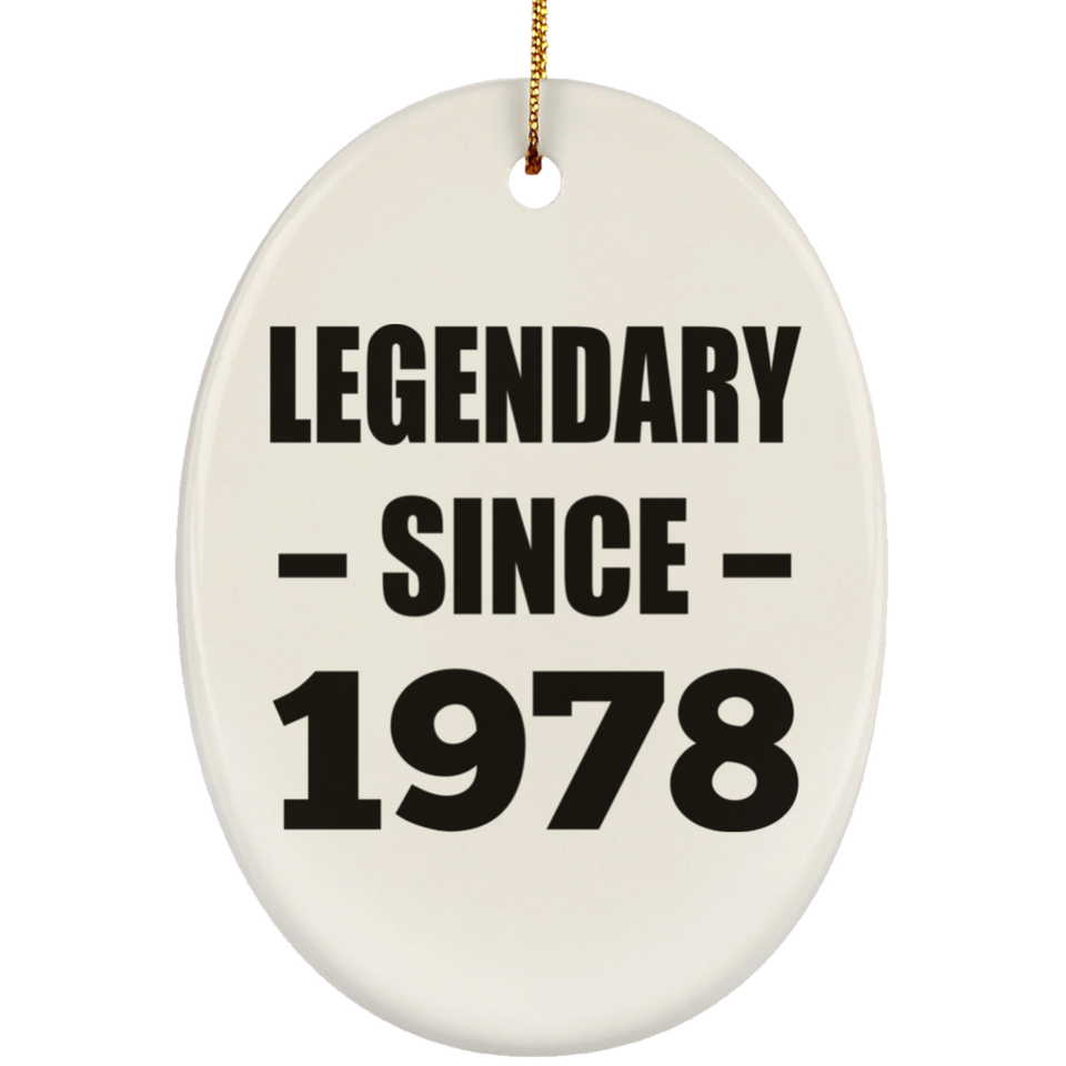 46th Birthday Legendary Since 1978 - Oval Ornament