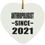 Anthropologist Since 2021 - Heart Ornament