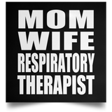 Mom Wife Respiratory Therapist - Poster Square