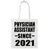 Physician Assistant Since 2021 - Tote Bag White