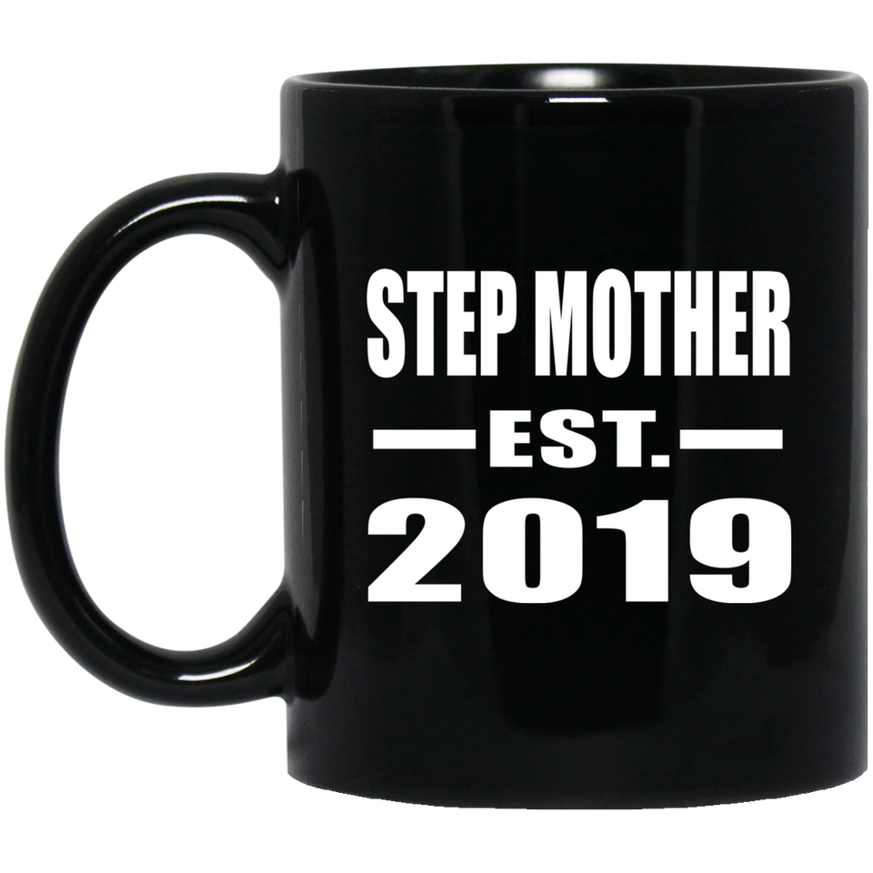 Step Mother Established EST. 2019 - 11oz Coffee Mug Black