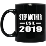 Step Mother Established EST. 2019 - 11oz Coffee Mug Black
