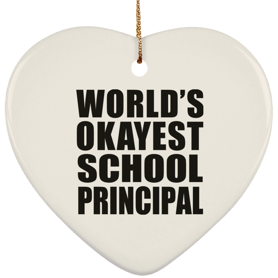 World's Okayest School Principal - Heart Ornament