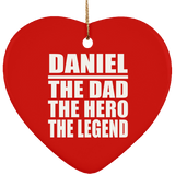 Daniel The Dad The Hero The Legend - Heart Ornament