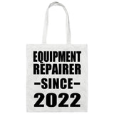 Equipment Repairer Since 2022 - Tote Bag White