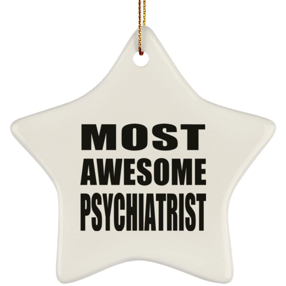 Most Awesome Psychiatrist - Star Ornament
