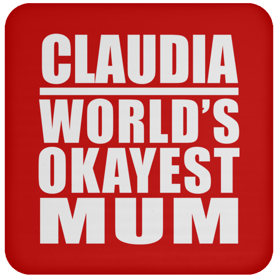 Claudia World's Okayest Mum - Drink Coaster