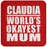 Claudia World's Okayest Mum - Drink Coaster