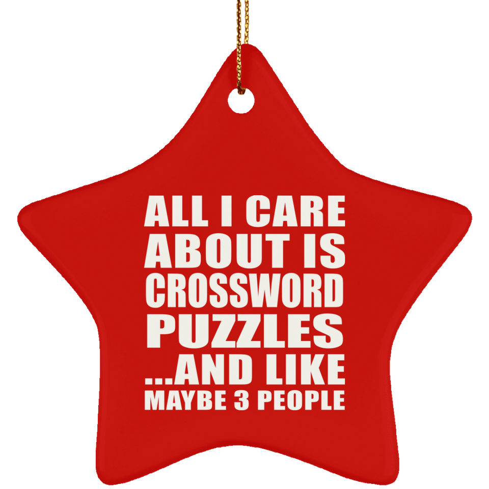 All I Care About Is Crossword Puzzles - Star Ornament