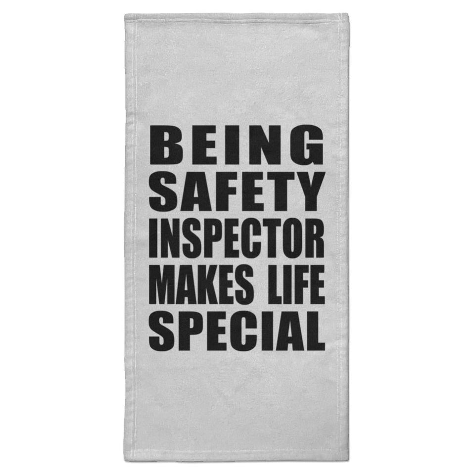 Being Safety Inspector Makes Life Special - Hand Towel