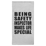 Being Safety Inspector Makes Life Special - Hand Towel