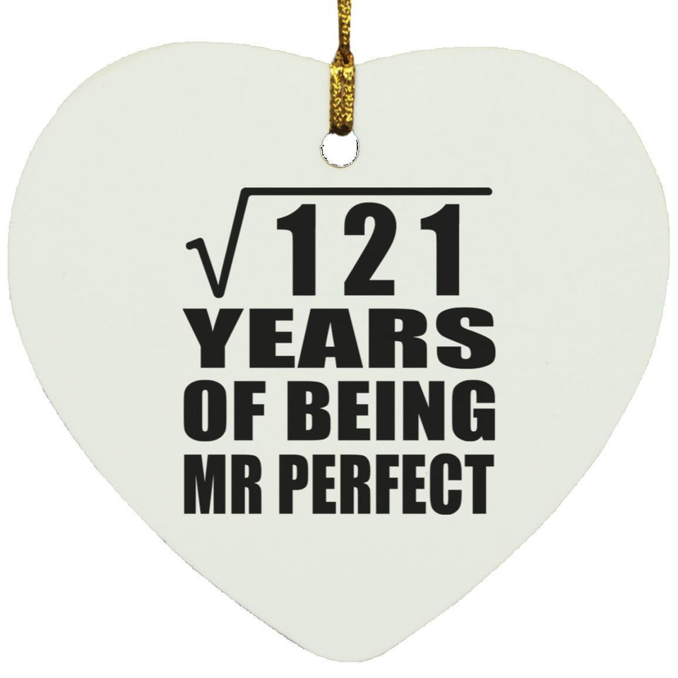 11th Anniversary Square Root of 121 Years of Mr Perfect - Heart Ornament