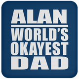 Alan World's Okayest Dad - Drink Coaster