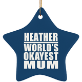 Heather World's Okayest Mum - Star Ornament