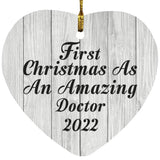First Christmas As An Amazing Doctor 2022 - Heart Ornament F