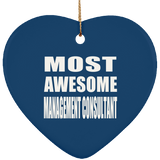 Most Awesome Management Consultant - Heart Ornament
