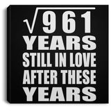 31st Anniversary Square Root of 961 Years Still In Love - Canvas Square