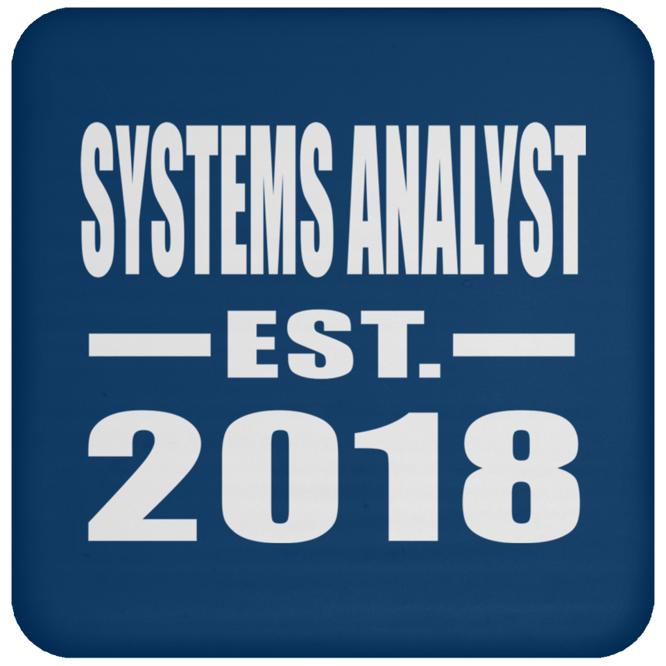 Systems Analyst Established EST. 2018 - Drink Coaster