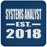 Systems Analyst Established EST. 2018 - Drink Coaster