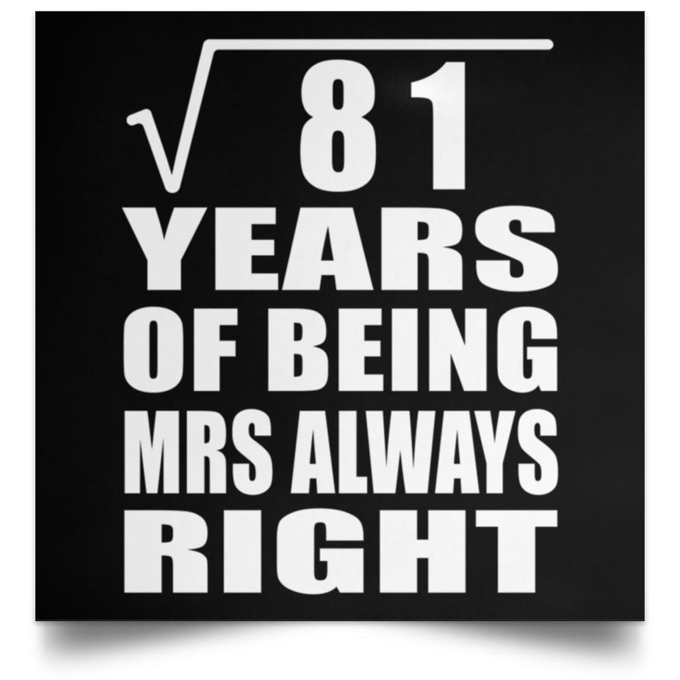 9th Anniversary Square Root of 81 Years Mrs Always Right - Poster Square