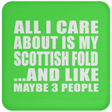 All I Care About Is My Scottish Fold - Drink Coaster