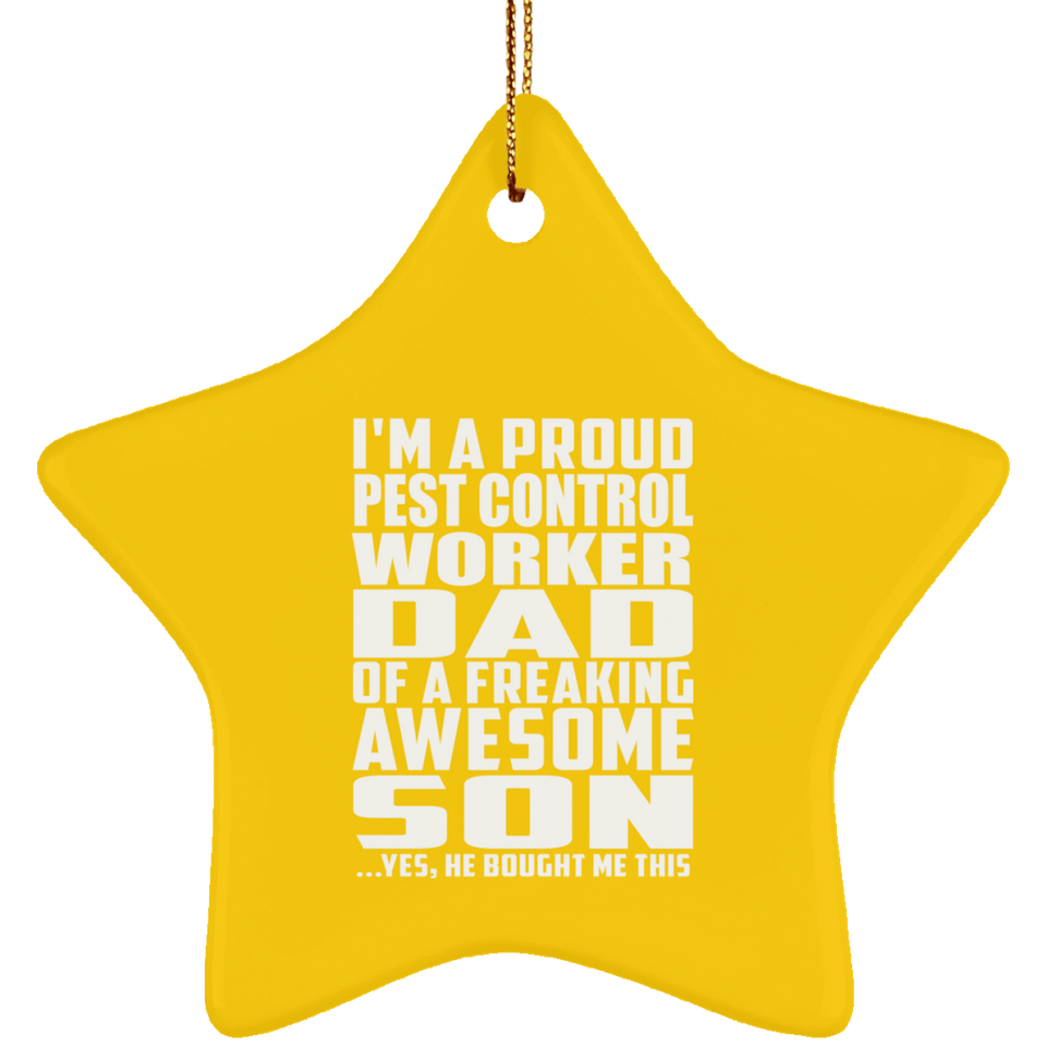 Proud Pest Control Worker Dad Of Awesome Son - Star Ornament