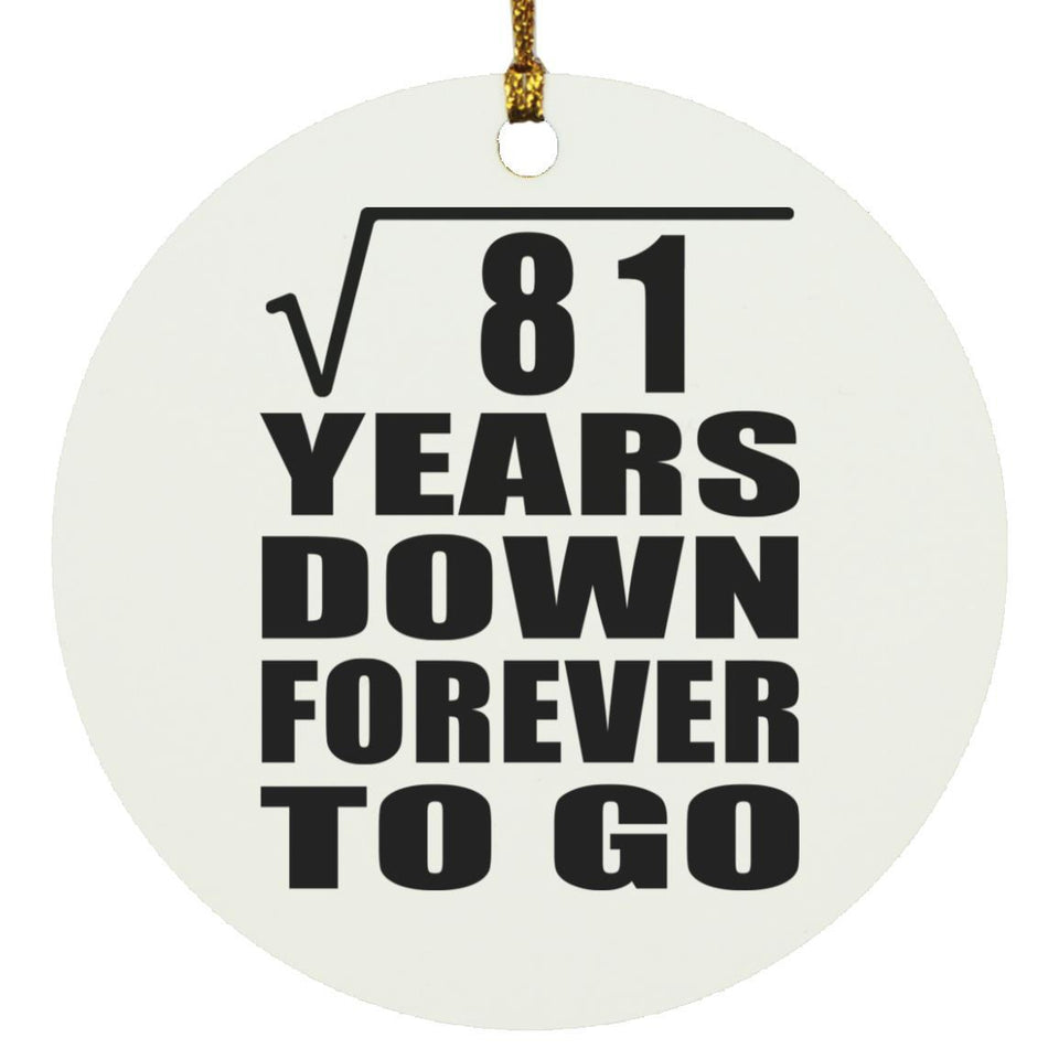 9th Anniversary Square Root of 81 Years Down Forever To Go - Circle Ornament