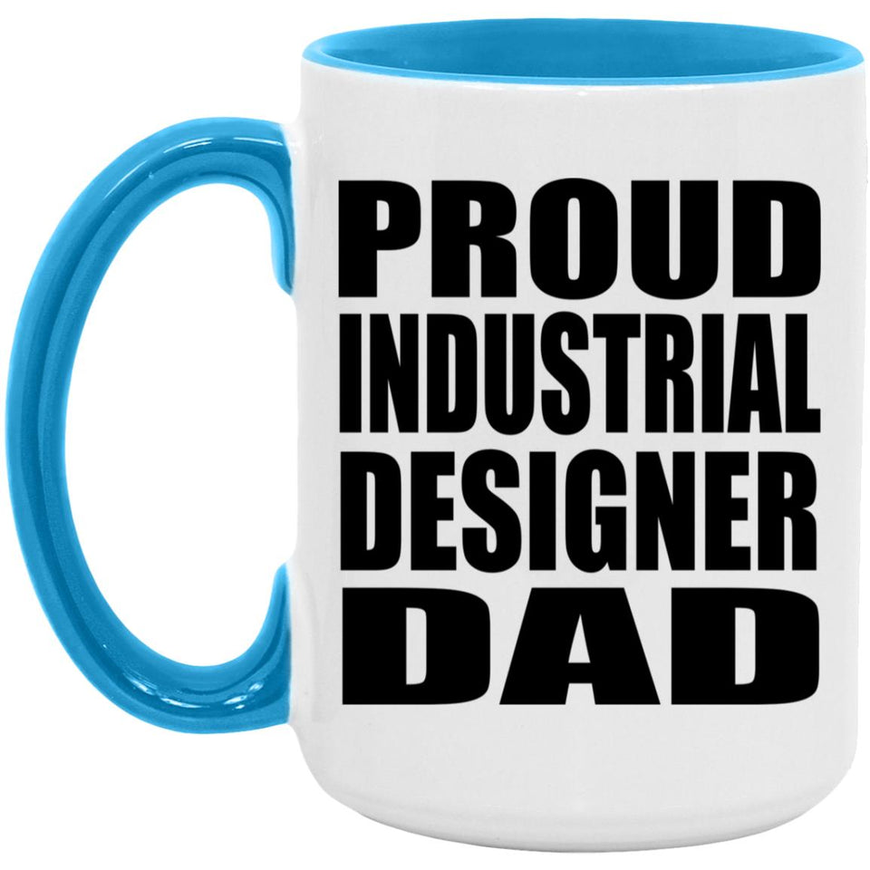 Proud Industrial Designer Dad - 15oz Accent Mug Blue