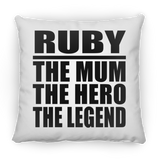 Ruby The Mum The Hero The Legend - Throw Pillow
