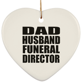 Dad Husband Funeral Director - Heart Ornament