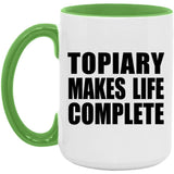 Topiary Makes Life Complete - 15oz Accent Mug Green