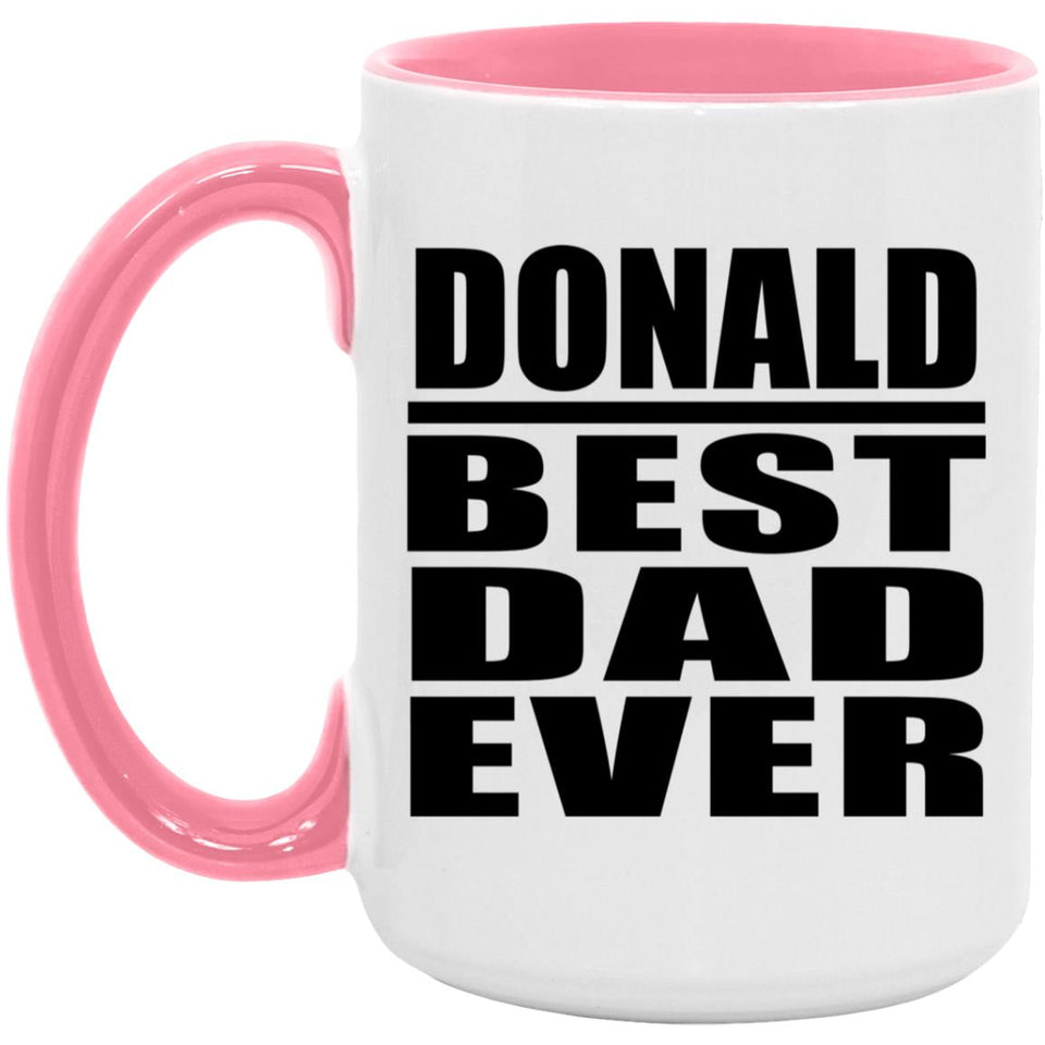 Donald Best Dad Ever - 15oz Accent Mug Pink