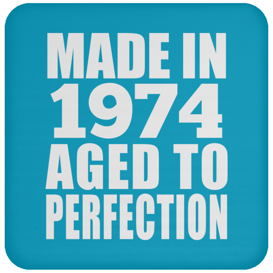 50th Birthday Made In 1974 Aged to Perfection - Drink Coaster