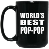 World's Best Pop-Pop - 15 Oz Coffee Mug Black