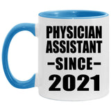 Physician Assistant Since 2021 - 11oz Accent Mug Blue