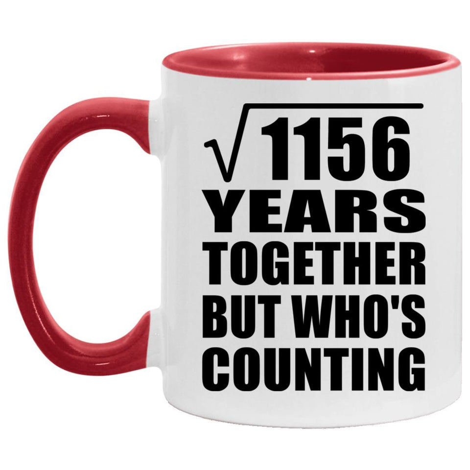 34th Anniversary Square Root of 1156 Years Who's Counting - 11oz Accent Mug Red