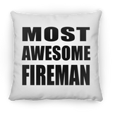 Most Awesome Fireman - Throw Pillow