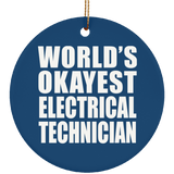 World's Okayest Electrical Technician - Circle Ornament