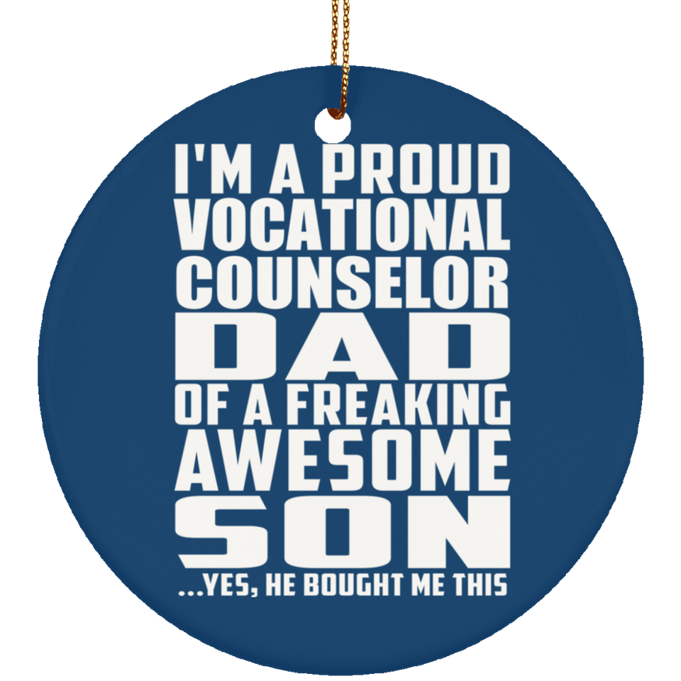 Proud Vocational Counselor Dad Of Awesome Son - Circle Ornament