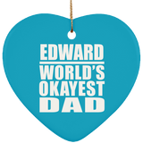 Edward World's Okayest Dad - Heart Ornament