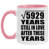 77th Anniversary Square Root of 5929 Years Still In Love - 11oz Accent Mug Pink