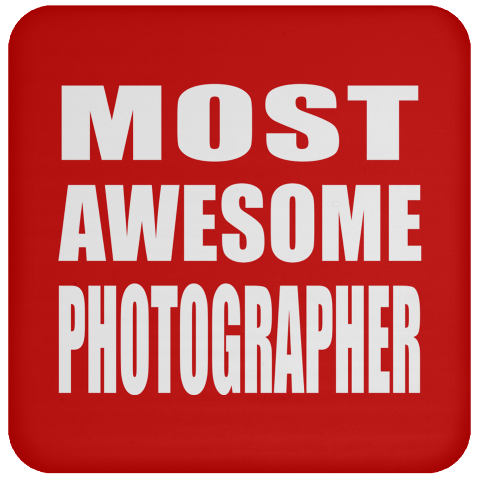 Most Awesome Photographer - Drink Coaster