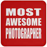 Most Awesome Photographer - Drink Coaster