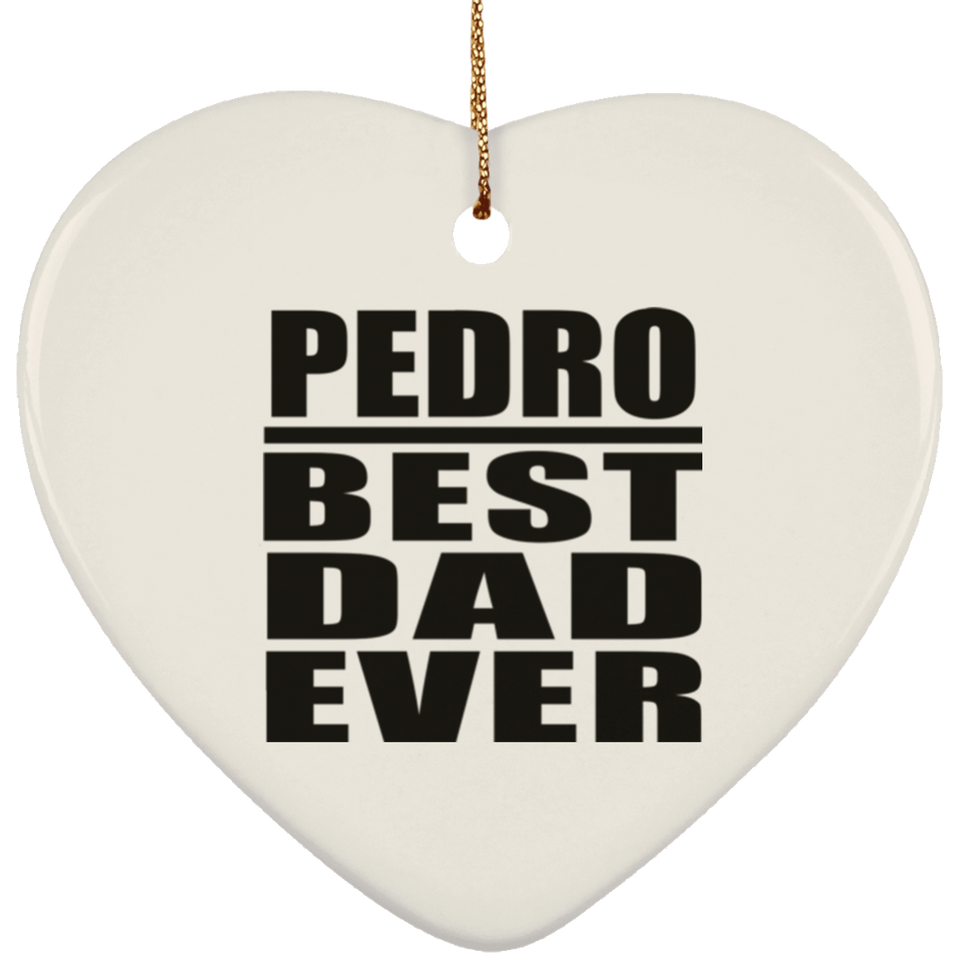 Pedro Best Dad Ever - Heart Ornament