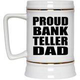 Proud Bank Teller Dad - Beer Stein