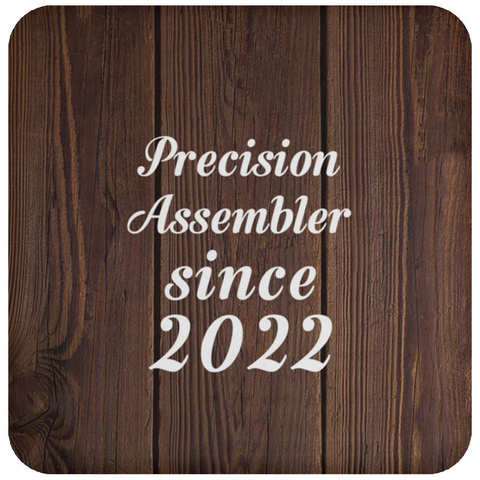 Precision Assembler Since 2022 - Drink Coaster D