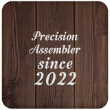 Precision Assembler Since 2022 - Drink Coaster D
